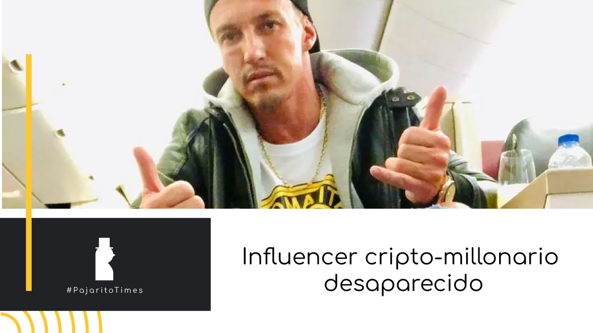 influencer-cripto-millonario-desaparecido