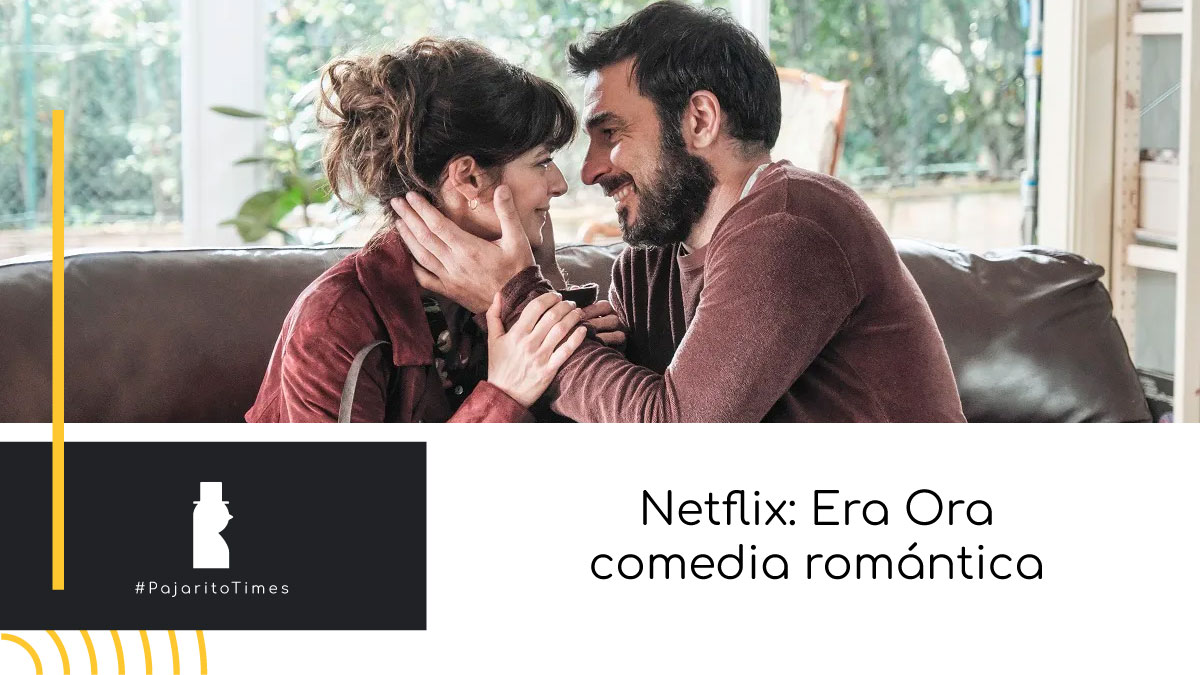 pelicula-netflix-comedia-era-ora