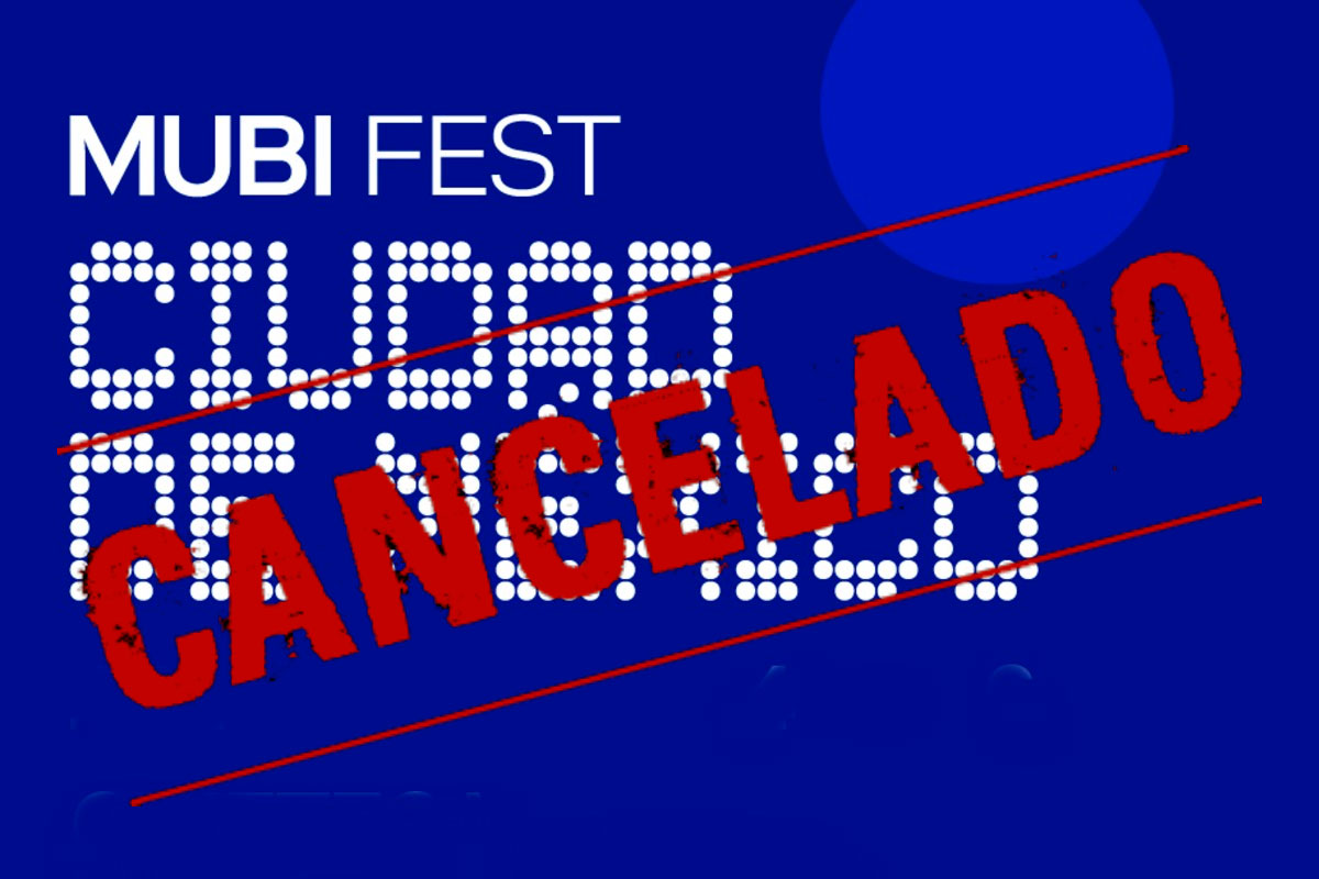 MUBI Fest México 2025 cancelado